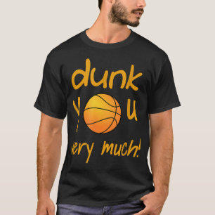 Funny Dunk You Very Much Basketball Summer Camp Sp T-Shirt