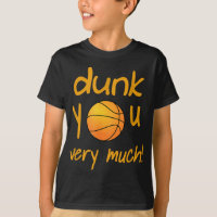 Funny Dunk You Very Much Basketball Summer Camp Sp