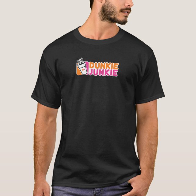Funny Dunkie Junkie Coffee Love Funny Coffee Sayin T-Shirt (Front)