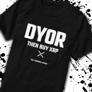 Funny DYOR Do Your Own Research XRP Cryptocurrency T-Shirt