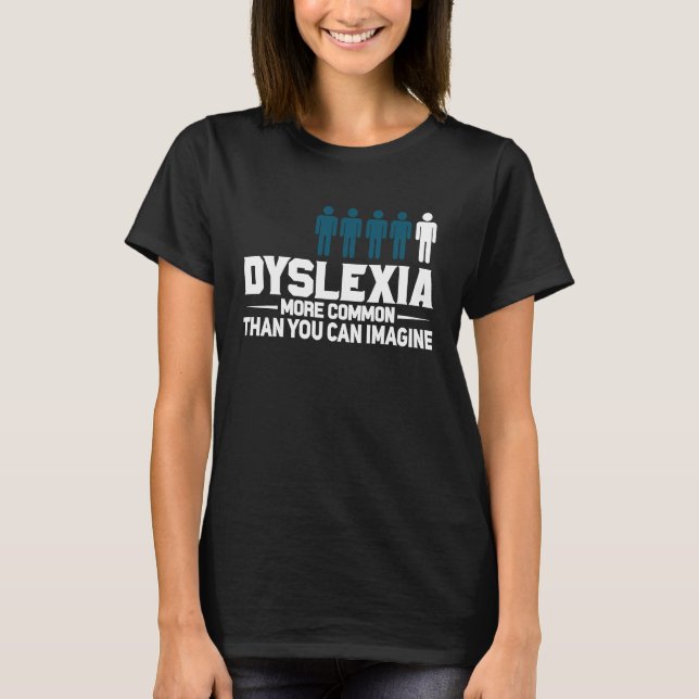 Funny Dyslexia Awareness Reading Disability Visual T-Shirt (Front)