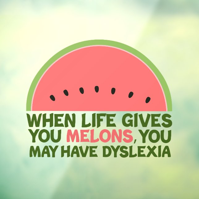 Funny Dyslexia Joke Melons from Lemons Window Cling (Sheet 3)