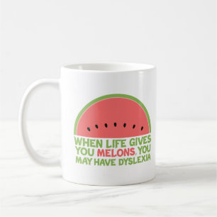 Funny Dyslexia Quote Dyslexic Humour Watermelon Coffee Mug