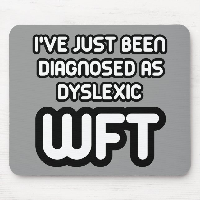 Funny dyslexic mouse mat (Front)