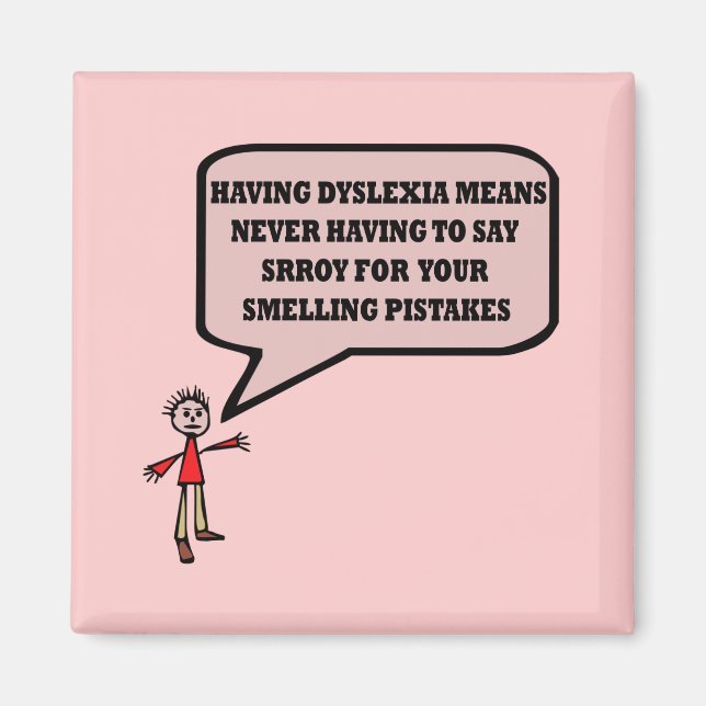 Funny dyslexic slogan magnet (Front)