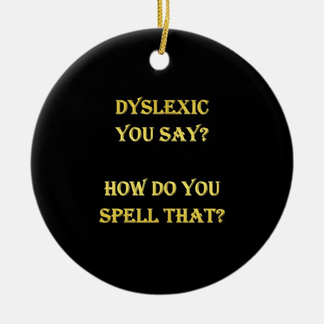 Funny Dyslexic Spelling Joke Ceramic Tree Decoration (Front)