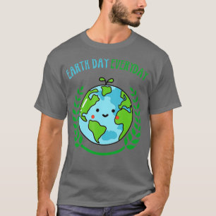Funny Earth Day Go Planet Earth Day Everyday Cute T-Shirt
