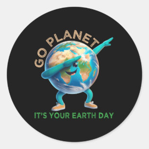 Funny Earth Day Go Planet Its Your Earth Day 2024 Classic Round Sticker