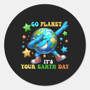 Funny Earth Day Go Planet Its Your Earth Day 2024 Classic Round Sticker