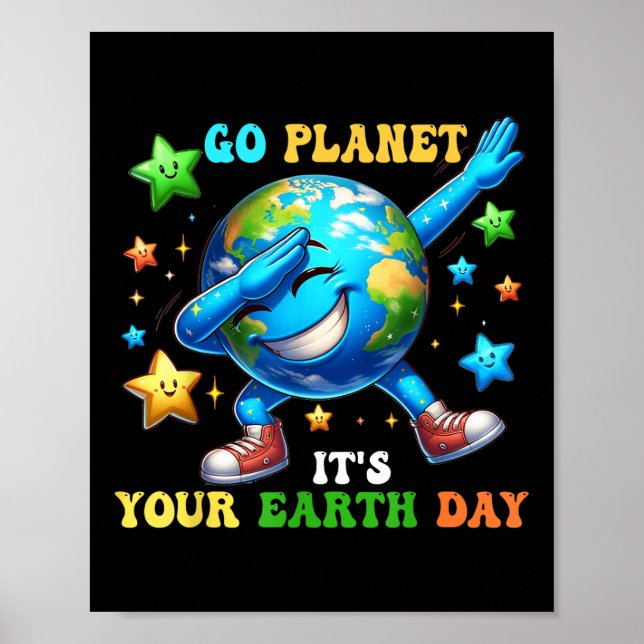 Funny Earth Day Go Planet Its Your Earth Day 2024  Poster (Front)