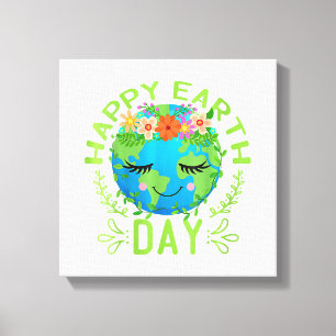 Funny Earth Day Quote Earth Cool Happy Earth Day Canvas Print