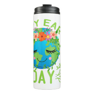 Funny Earth Day Quote Earth Cool Happy Earth Day Thermal Tumbler