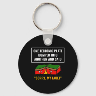 Funny Earthquake Sorry My Fault For Science Teache Key Ring