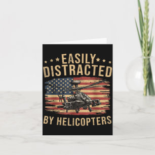 Funny Easily Distracted by Apache Helicopter USA Card