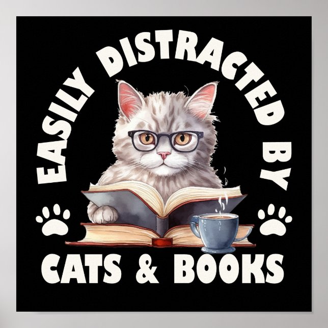 Funny Easily Distracted By Cats And Books Poster (Front)