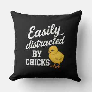 Funny "Easily Distracted By Chicks" Sarcastic Humo Cushion