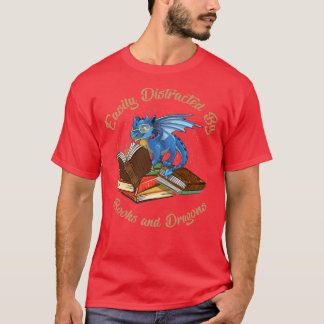 Funny Easily Distracted By Dragons And Books Nerds T-Shirt