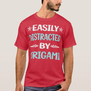 Funny Easily Distracted By Origami T-Shirt