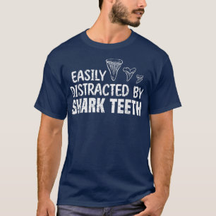 Funny Easily Distracted By Shark Teeth Fossils Col T-Shirt