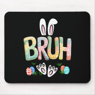 Funny Easter Bruh Meme Happy Easter Day Bunny Eggs Mouse Mat