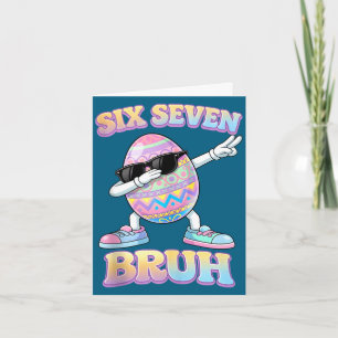 Funny easter bunny six seven bruh 6 7 meme eggs card