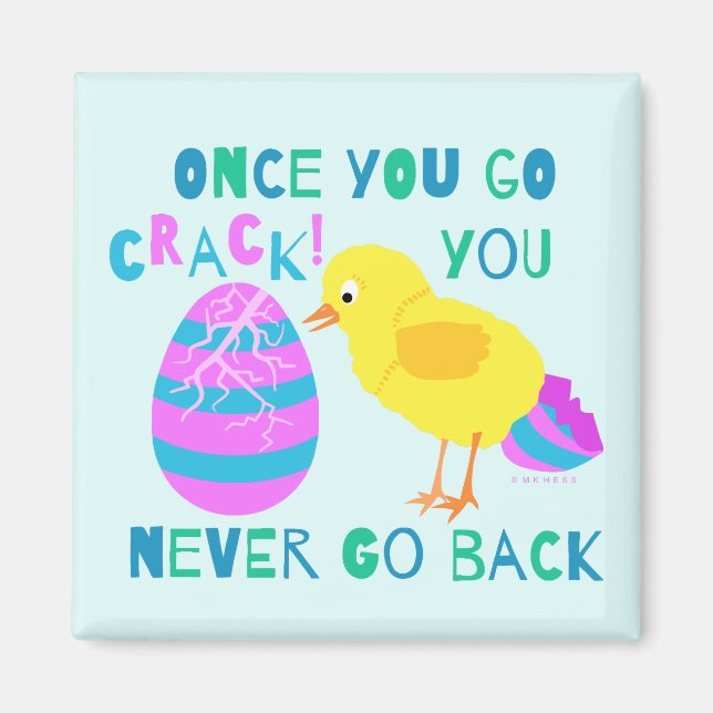 Funny Easter Chick Egg Crack Humour Cartoon Magnet (Front)