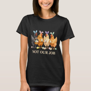 Funny easter chickens wearing bunny ears art T-Shirt