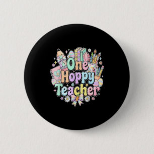 Funny easter classroom teacher one hoppy teacher 6 cm round badge