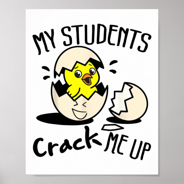 Funny Easter Day Egg Chick Teacher My Students Cra Poster (Front)