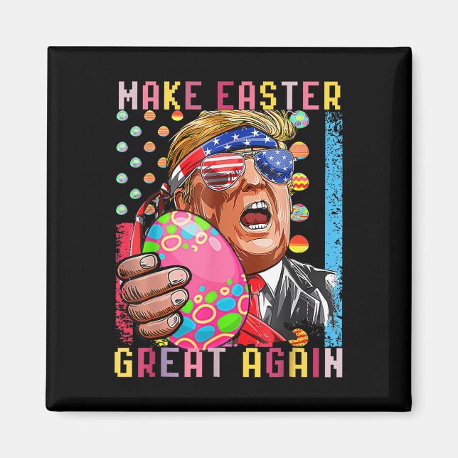 Funny Easter Day Trump Make Easter Great Again Fla Magnet (Front)