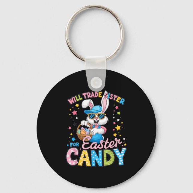 Funny Easter Day Will Trade Sister For Candy Kids  Key Ring (Front)