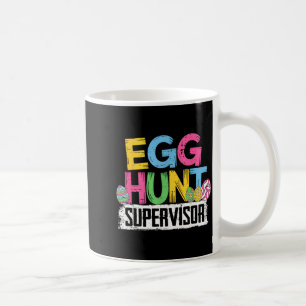 Funny Easter Egg Hunt Supervisor Shirt Mum Dad Men Coffee Mug