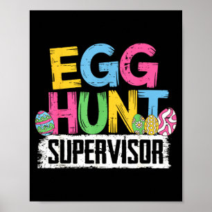 Funny Easter Egg Hunt Supervisor Shirt Mum Dad Men Poster