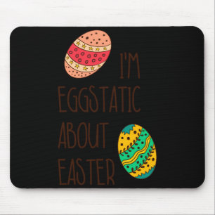 Funny easter eggstatic cute humorous quote saying mouse mat