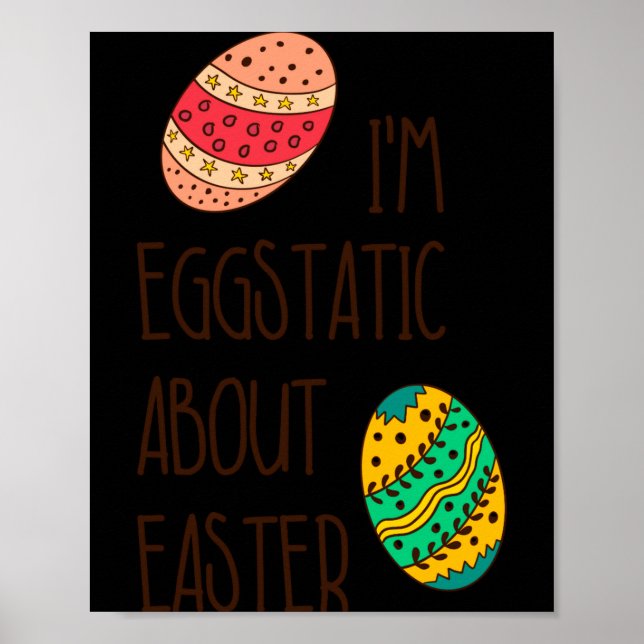 Funny easter eggstatic cute humorous quote saying poster (Front)