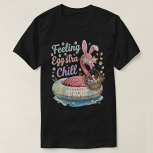 Funny Easter Flamingo Feeling Eggstra Chill Cute T-Shirt