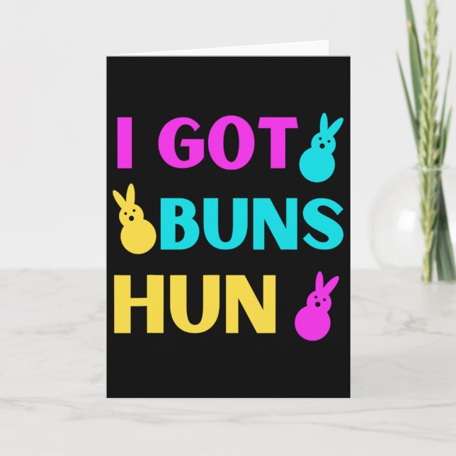 Funny Easter - I Got Buns Marshmallow Candy Bunnie Card (Front)