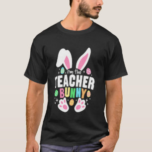 Funny Easter I'm The Teacher Bunny Ears Cute Carto T-Shirt