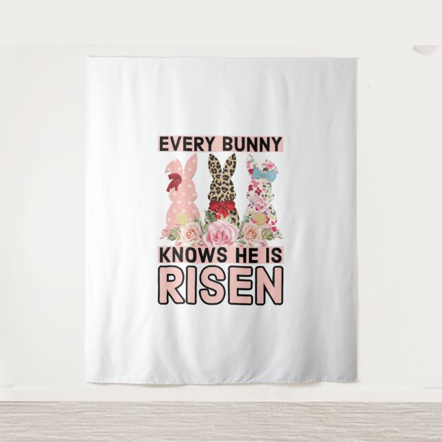 Funny Easter Jesus, Every Bunny Knows He Is Risen Tapestry (Front)