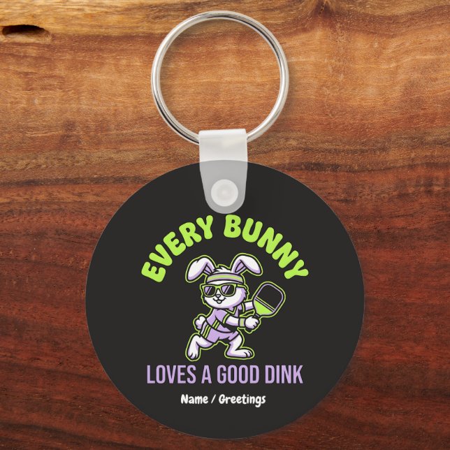 Funny Easter Pickleball Every Bunny Loves a Dink Key Ring (Front)