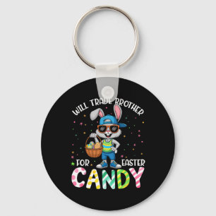 Funny Easter Will Trade Brother For Candy Kids Boy Key Ring