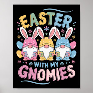 Funny Easter With My Gnomies Happy Easter Gnome Ra Poster