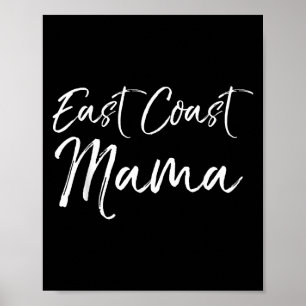 Funny Eastern Mother's Day Gift For Moms East Coas Poster