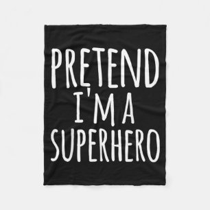 Funny Easy Lazy Halloween PRETEND A SUPERHERO Fleece Blanket