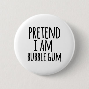 Funny Easy Lazy Halloween Pretend I Am Bubble Gum  6 Cm Round Badge