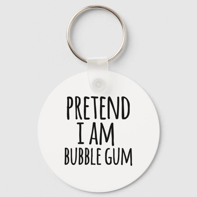 Funny Easy Lazy Halloween Pretend I Am Bubble Gum  Key Ring (Front)