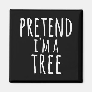 Funny Easy Lazy Halloween Pretend I'm A Tree Costu Magnet