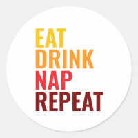 Funny Eat Drink Nap Repeat