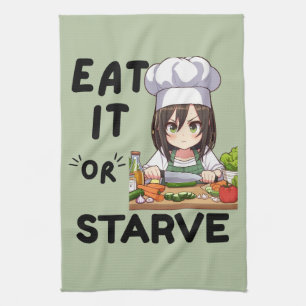 Funny Eat It Or Starve Tea Towel