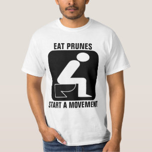 FUNNY EAT PRUNES START A MOVEMENT (POOP) T-SHIRTS
